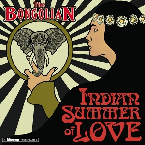 Bongolian – Indian Summer of Love