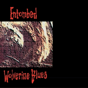 Entombed – Wolverine Blues