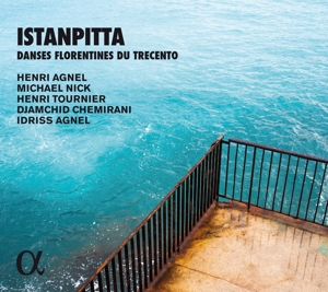 Anonymous – Istanpita: Danses Florentines Du Trecento