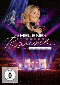 Fischer, Helene – Rausch Live (Die Arena Tour)