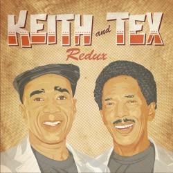 Keith & Tex – Redux