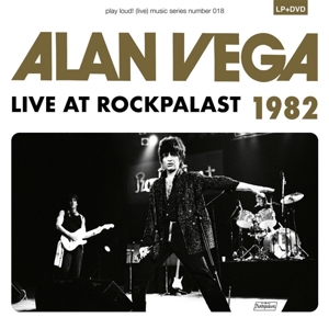 Vega, Alan -& Marc Hurtado- – Live At Rockpalast
