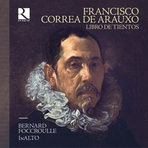 Foccroulle, Bernard – De Arauxo: Libro De Tientos