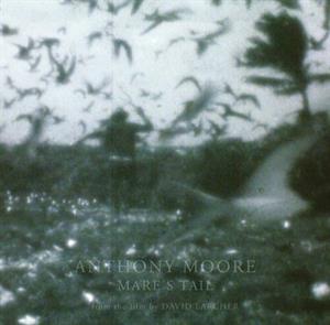 Moore, Anthony – Mare's Tail