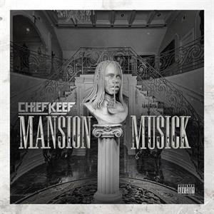 Chief Keef – Mansion Musick