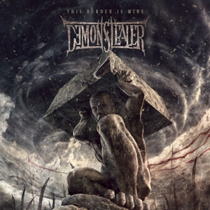 Demonstealer – This Burden is Mine