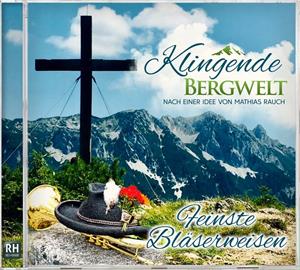 V/A – Klingende Bergwelt - Feinste Blaserweisen
