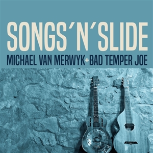 Van Merwyk, Michael & Bad Temper Joe – Songs'n'slide