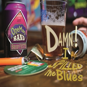 Buster, Brody's One Man Band – Damn! I Spilled the Blues