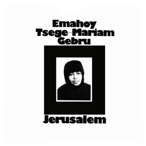 Gebru, Emahoy Tsege-Mariam – Jerusalem