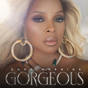 Blige, Mary J. – Good Morning Gorgeous