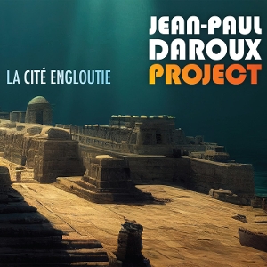 Daroux, Jean-Paul – La Cite Engloutie