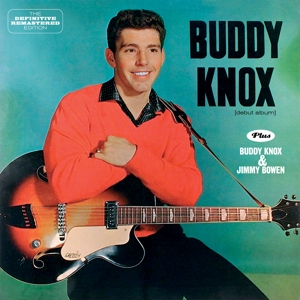 Knox, Buddy – Buddy Knox/Buddy Knox & Jimmy Bowen