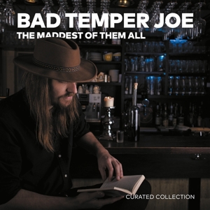 Bad Temper Joe – The Maddest of Them All: Curated Collection