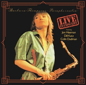 Barbara Thompson's Paraphernalia – Live In Concert 1980
