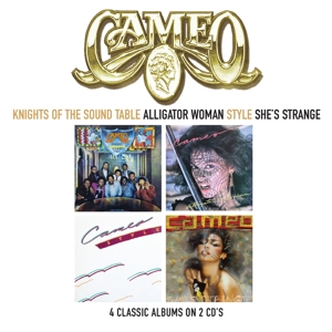 Cameo – Knights of the Soundtable/Alligator Woman/Style/She's Strange