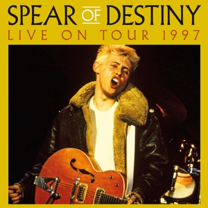 Spear of Destiny – Live On Tour 1997