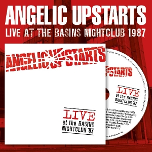 Angelic Upstarts – Live At the Basins Nightclub '87