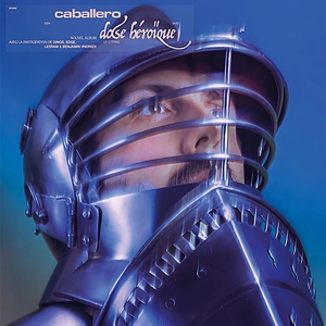Caballero, Caballero – Dose Heroique