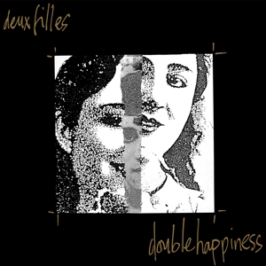 Deux Filles – Double Happiness