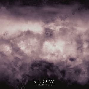 Slow – Vi-Dantalion