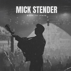 Stender, Mike – Born To Leave