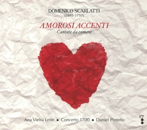 Vieira Leite, Ana | Concerto 1700 | Daniel Pinteno – Dominico Scarlatti: Amorosi Accenti - Cantate Da C