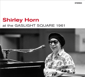 Horn, Shirley – At the Gaslight Square 1961 + Loads of Love