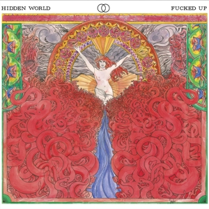 Fucked Up – Hidden World