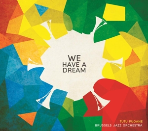 Brussels Jazz Orchestra & Tutu Puoane – We Have a Dream