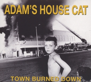 Adam's House Cat – Town Burned Down