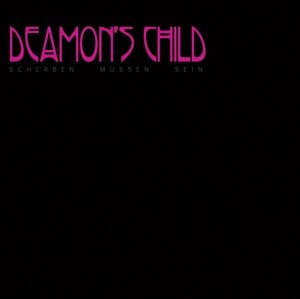 Deamon's Child – Scherben Muessen Sein