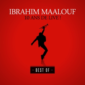 Maalouf, Ibrahim – 10 Ans De Live