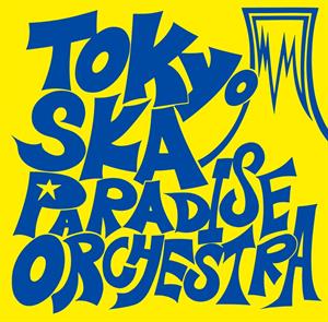 Tokyo Ska Paradise Orchestra – Tokyo Ska Paradise Orchestra
