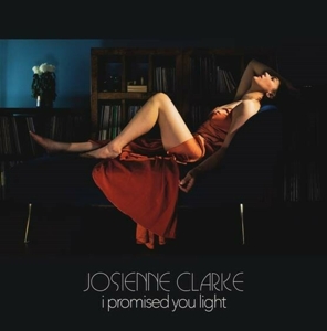 Clarke, Josienne – I Promised You Light
