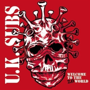 Uk Subs – Welcome To the 2.0 World