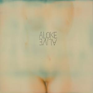 Aloke – Alive