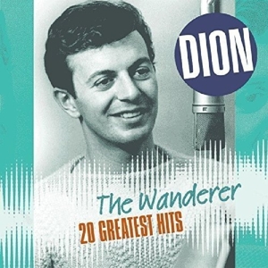 Dion – Wanderer-20 Greatest Hits