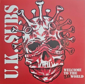 Uk Subs – Welcome To the 2.0 World