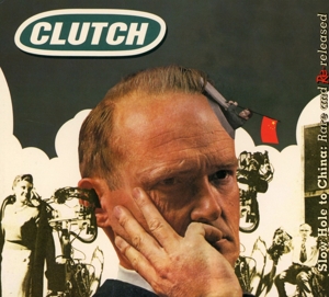 Clutch – Slow Hole To China