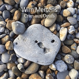 Mertens, Wim – Cran Aux Oeufs