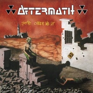 Aftermath – Don't Cheer Me Up