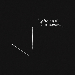 Ant Orange – You're Super In Diagonal