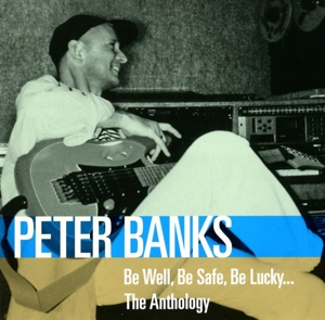 Banks, Peter – Be Well, Be Safe, Be Lucky...the Anthology