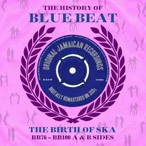 V/A – History of Blue Beat /the Birth of Ska Bb76-Bb100/A&B Sides