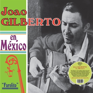 Gilberto, Joao – En Mexico