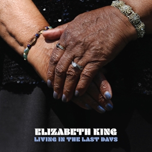 King, Elizabeth – Living In the Last Days