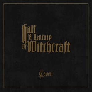 Coven – Half a Century of Witchcraft