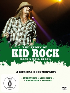 Documentary – Kid Rock - Rock and Roll Rebel