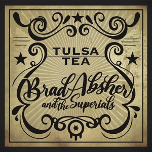 Absher, Brad & the Superials – Tulsa Tea